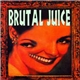 Brutal Juice - Brutal Juice